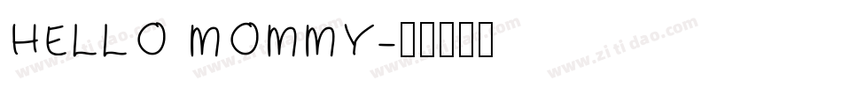 HELLO MOMMY字体转换